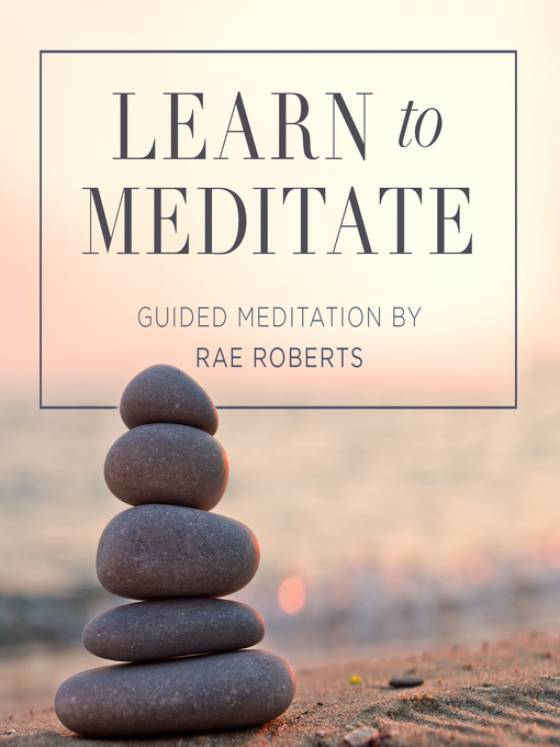 Title details for Learn to Meditate by Rae Roberts - Available